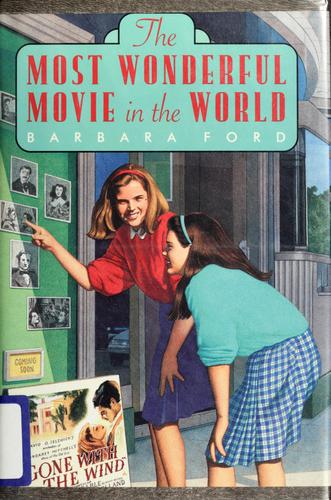 The most wonderful movie in the world by Barbara Ford