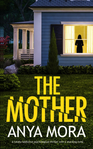 The Mother by Anya Mora