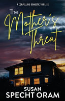The Mother's Threat by Susan Specht Oram