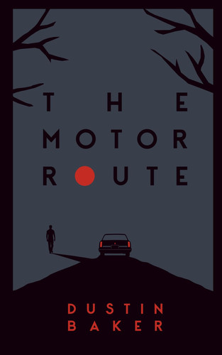 The Motor Route by DUSTIN. BAKER