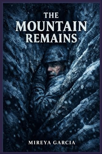 THE MOUNTAIN REMAINS: An absolutely gripping psychological thriller by GARCIA, MERIYA