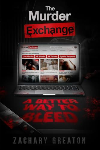 The Murder Exchange A Better Way to Bleed by Zachary Greaton