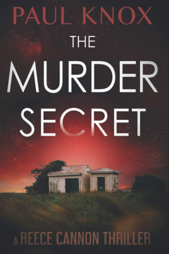 The Murder Secret: A thrilling mystery with heart-pounding suspense (A Reece Cannon Thriller) by Knox, Paul