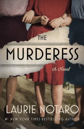 The Murderess A Novel by Laurie Notaro