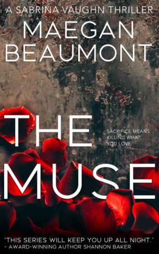 The Muse (The Sabrina Vaughn Thriller Series) by Beaumont, Maegan