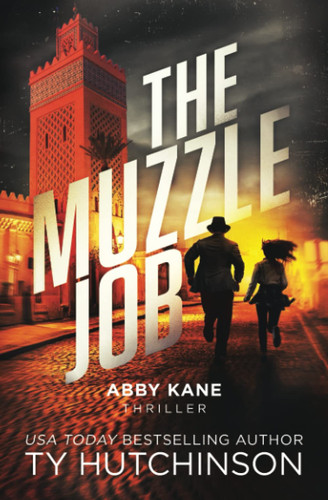 The Muzzle Job (Abby Kane FBI Thriller) by Hutchinson, Ty