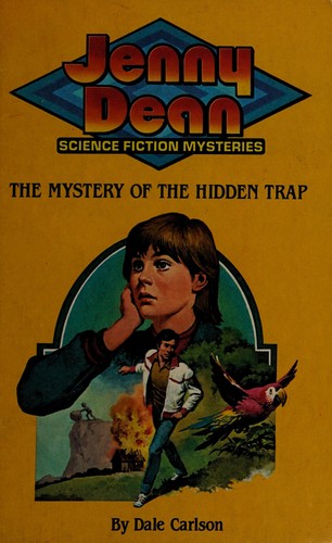 The mystery of the hidden trap by Dale Bick Carlson