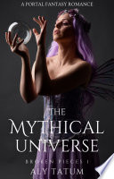 The Mythical Universe by Aly Tatum