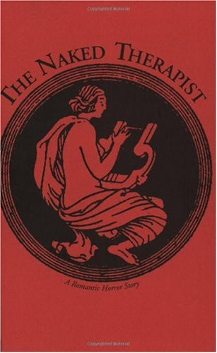 The Naked Therapist A Romantic Horror Story by Lenna Mazur