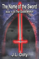 The Name of the Sword by J. L. Doty