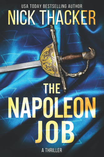 The Napoleon Job (Harvey Bennett Thrillers) by Thacker, Nick