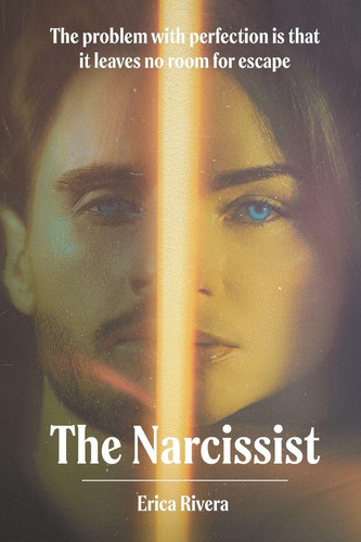 The Narcissist by Erica Rivera