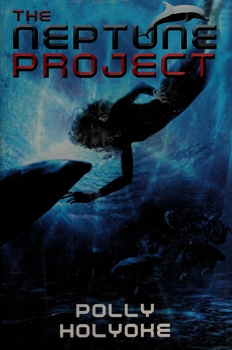 The Neptune Project by Polly Holyoke