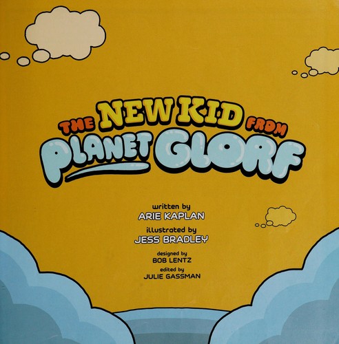 The new kid from planet Glorf by Arie Kaplan