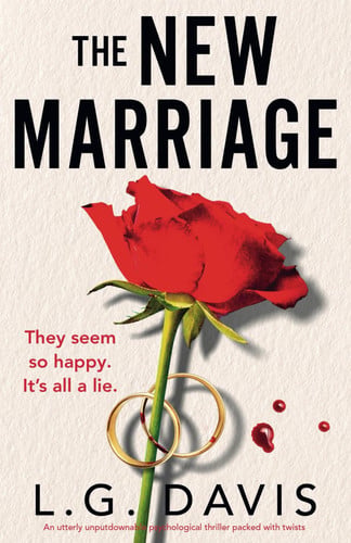 The New Marriage An Utterly Unputdownable Psychological Thriller Packed with Twists by L. G. Davis