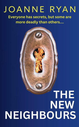 The New Neighbours: A gripping and compelling psychological thriller by Ryan, Joanne