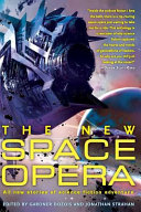 The New Space Opera by Gardner Dozois