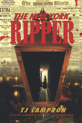The New York Ripper A Twisted Psychological Thriller by T. LAMPRON