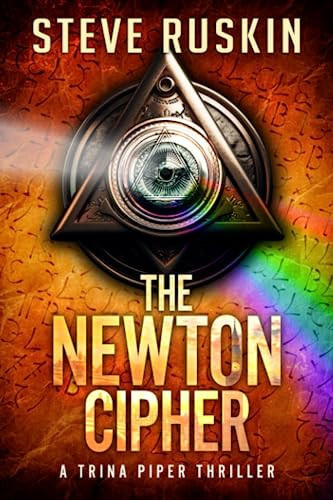 The Newton Cipher: Trina Piper Thrillers Book 1 by Ruskin, Steve