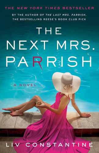 The Next Mrs. Parrish A Novel by Liv Constantine
