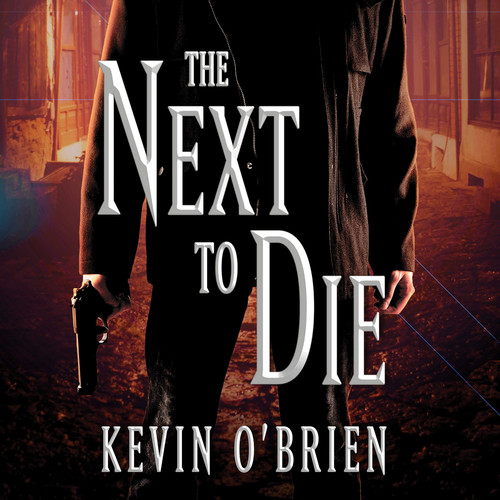 The Next To Die by Kevin O'Brien