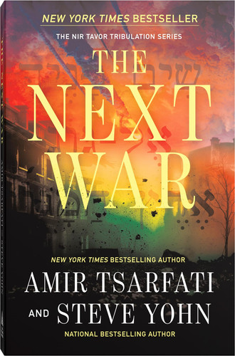 The Next War: A Biblical Prophecy Thriller About Israel, Global Conflict, and the Last Days (Book 1) (The Nir Tavor Tribulation Series) by Tsarfati, Amir