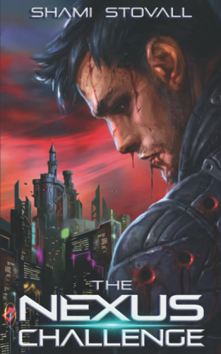 The Nexus Challenge: A Fantasy litRPG Thriller (The Nexus Games) by Stovall, Shami