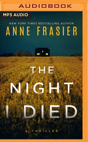 The Night I Died: A Thriller by Frasier, Anne