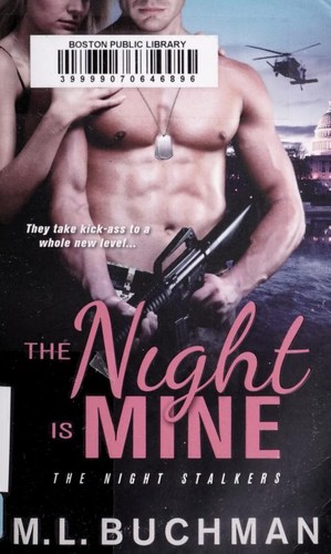 The night is mine by M. L. Buchman