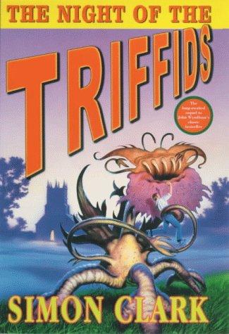 The Night of the Triffids by Simon Clark