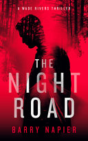 The Night Road by Barry Napier