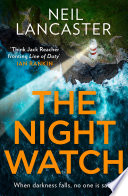 The Night Watch (DS Max Craigie Scottish Crime Thrillers, Book 3) by Neil Lancaster