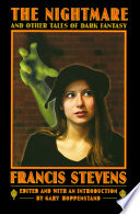 The Nightmare, and Other Tales of Dark Fantasy by Francis Stevens