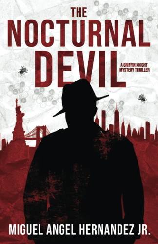 The Nocturnal Devil A Griffin Knight Mystery Thriller by Miguel Hernandez, Jr.