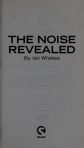 The noise revealed by Ian Whates