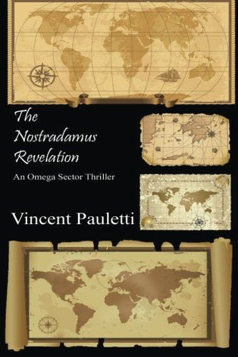 The Nostradamus Revelation An Omega Sector Thriller: Donovan Stone Book One by Vincent Pauletti