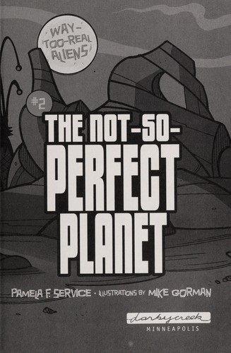 The not-so-perfect planet by Pamela F. Service
