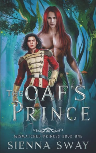 The Oaf's Prince M/M Fantasy Romance by Sienna Sway
