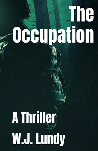 The Occupation: A Thriller by Lundy, W.J.