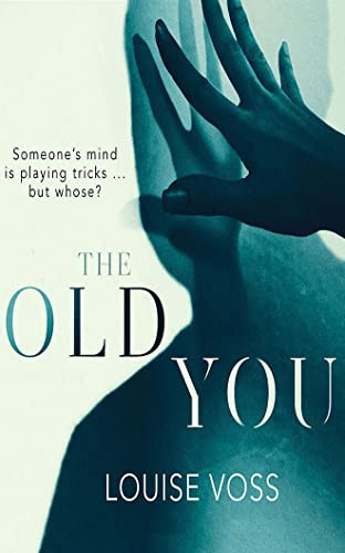 The Old You by Voss, Louise