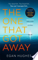 The One That Got Away by Egan Hughes
