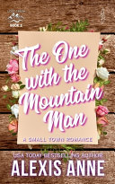 The One With The Mountain Man by Alexis Anne