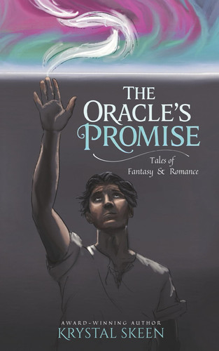 The Oracle's Promise: Tales of Fantasy and Romance by Skeen, Krystal