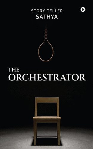 The Orchestrator by SATHYA.