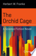 The Orchid Cage by Herbert W. Franke