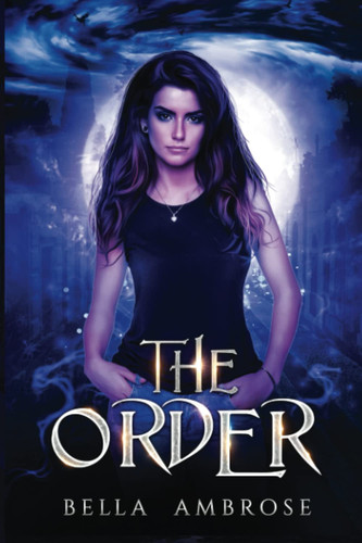 The Order: A Paranormal Suspense Thriller & Mystery (Darcy Playfer, Oxford Professor of Parapsychology Series) by Ambrose, Bella