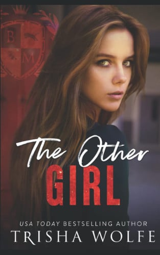 The Other Girl: A Dark Psycho Thriller (Black Mountain Academy) by Wolfe, Trisha