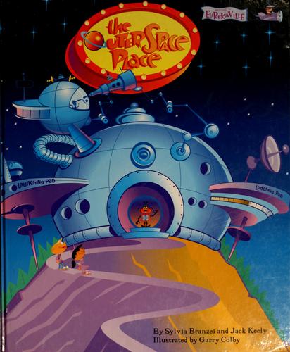 The Outer Space Place by Sylvia Branzei