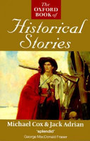 The Oxford Book of Historical Stories by Michael Cox