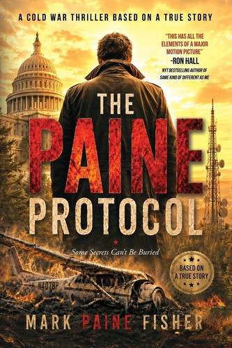 The Paine Protocol: A Cold War Thriller Based on a True Story by Fisher, Mark Paine